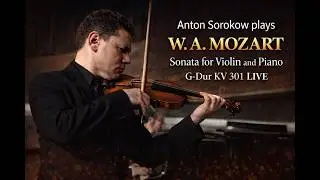 Anton Sorokow plays Mozart Sonate G-Dur KV 301 LIVE