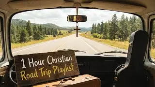 FAITHFUL | Christian Road Trip Driving Music 2025