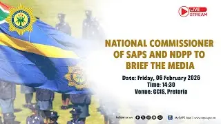 NATIONAL COMMISSIONER OF SAPS AND NDPP BRIEFS THE MEDIA