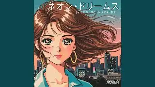 Neon Dreams (ネオン・ドリームス)