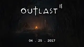 Outlast 2 - Release Date
