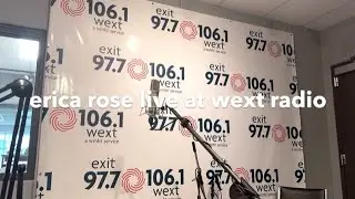 Erica Rose Live at WEXT
