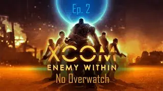 XCOM, no overwatch, Longplay episode 2