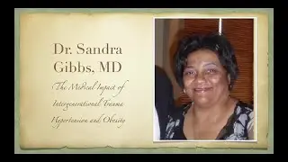 Treating Intergenerational Trauma in Primary Care with Dr. Sandra Gibbs, MD