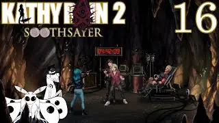 The Soothsayers | Kathy Rain 2: Soothsayer ep. 16