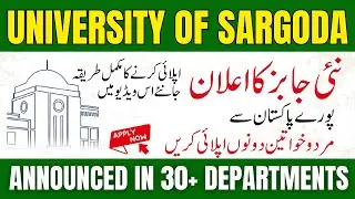 University of Sargodha Faculty Jobs 2025 | Latest Teaching Jobs in Pakistan | Apply Online