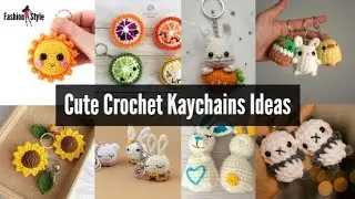 Latest Cute Crochet Keychain Designs 2024 | Crochet Keychain Ideas | Fashion & Style