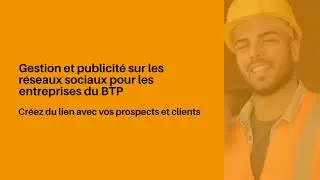 Utiliser les r&eacute;seaux sociaux pour son entreprise du BTP