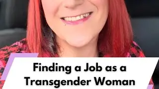 Finding a Job as a Transgender Woman