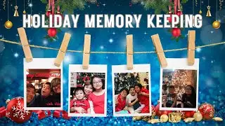 Welcome -BER Months! Let the Holiday Memory Keeping Begin!