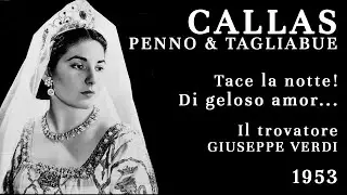 LIVE: Maria Callas, Carlo Tagliabue, Gino Penno - Act I Trio [Il trovatore] - 1953