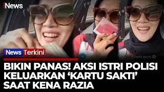 Usai Viral! Istri Polisi Pamer 'Kartu Sakti' saat Kena Razia Minta Maaf | iNews Terkini