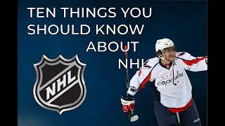 Ten things you need to know about the NHL