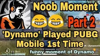 #PUBG #DynamoGaming Dynamo Played PUBG MobIle 1st Time Part 2 | Its Like A Funny PUBG Movie