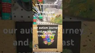 Painting with my autistic son Owen to share our journey with breast cancer and autism