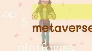 Top 5 metaverse platforms