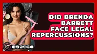 Did Brenda Barrett Face Legal Repercussions? - Soap Opera Insider