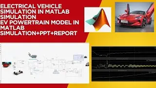 Electrical vehicle simulation in matlab Simulink | EV in matlab Simulink | EV power train in MATLAB 