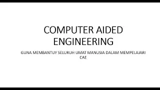 CAE (COMPUTER AIDED ENGINEERING