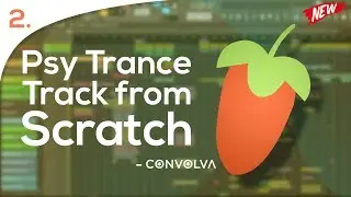Psy Trance Full Track from scratch in FL Studio - [Video 2]