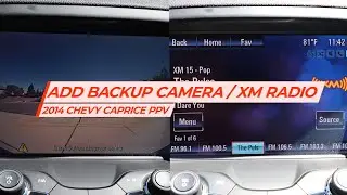 Chevy Caprice PPV - Add a Backup Camera / Activate XM Radio Receiver