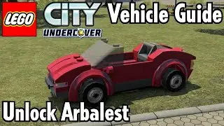 How to Unlock Arbalest | Lego City Undercover - Vehicle Guide