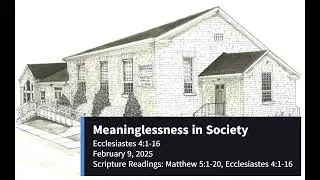 February 9, 2025 - Meaninglessness in Society