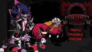 SONIC EXE TRIPLE TROUBLE ENCORE (FRIDAY NIGHT FUNKIN VS SONIC EXE RESTORATION)