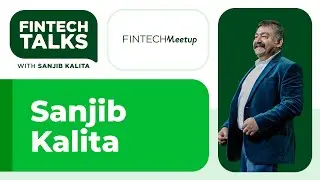 FintechTalks Episode 16 | Sanjib Kalita