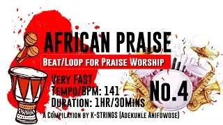 AFRICAN PRAISE LOOP 4 | Very Fast (TEMPO/BPM 141)