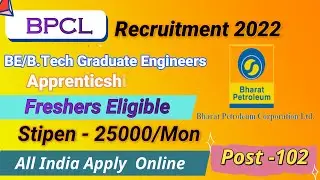 BPCL GEA Recruitment 2022 | BPCL Apprentice 2022 | BE/B.Tech Graduate Engineer Apprentice 2022