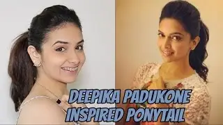 Deepika Padukone Inspired Ponytail Tutorial