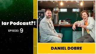 IAR PODCAST?! | EP. 9 - DANIEL DOBRE - LA FIECARE 5 VIZIONĂRI FĂCEAM O TRANZACȚIE