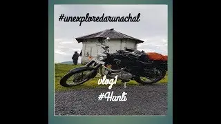 Unexplored Arunachal | Vlog 1 | Road to Hunli, Arunachal Pradesh | Failed to reach Anini