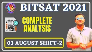 BITSAT 2021 | 03 August Shift-2 | Paper Analysis & Review | Difficulty Level #bitsat2021