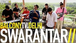 SWARANTAR - INSIDE (BalconyTV)