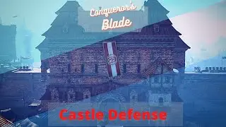 Conquerors Blade Castle Defense