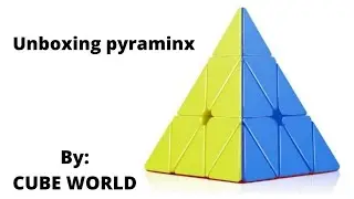 UNBOXING PYRAMINX BY CUBE WORD||CUBE WORLD||#CUBING