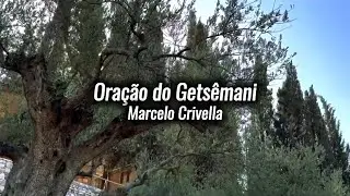 Ora&ccedil;&atilde;o do Gets&ecirc;mani - Marcelo Crivella