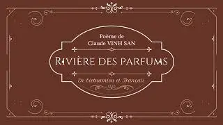 Poème de Claude VINH SAN   Rivière des Parfums en Vietnamien