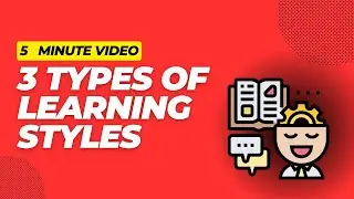 5 minute video / 3 types of LEARNING STYLES