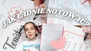 Jak SZYBKO robić ŁADNE notatki? *moje sposoby, dwie metody - studia, liceum/podstawówka*