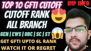 Top 10 GFTI College Cutoff rank | Safe score category wise #Gfti #cutoff #Josaa #counselling #Ranks