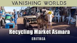 ERITREA - Asmara Recycling Market