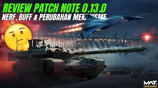 REVIEW BUFFS, NERFS & NEW MECHANISMS IN PATCH NOTES 0.13.0! - T-25 PAMIR, SMERCH AND TOS HEAVY BU...