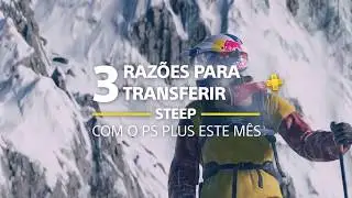 Steep | 3 Raz&otilde;es para Jogares | PS Plus