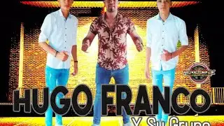 Hugo Franco Y Su Grupo - Borracho Te Recuerdo