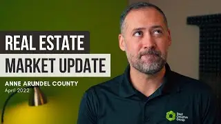 Maryland Real Estate Market Update for Anne Arundel County April 2022