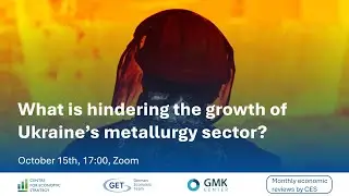 Economic review in September. What is hindering the growth of Ukraine&rsquo;s metallurgy sector?