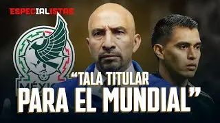 &Oacute;SCAR P&Eacute;REZ VE AL &ldquo;TALA&rdquo; RANGEL TITULAR EN EL MUNDIAL 2026 | ESPECIALISTAS